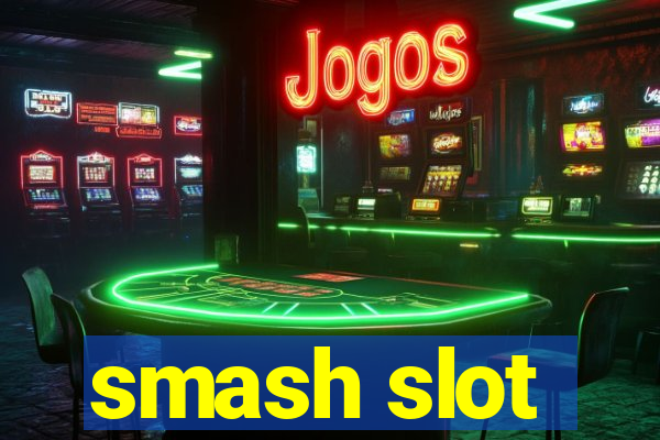 smash slot